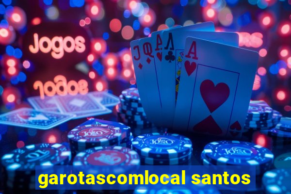 garotascomlocal santos